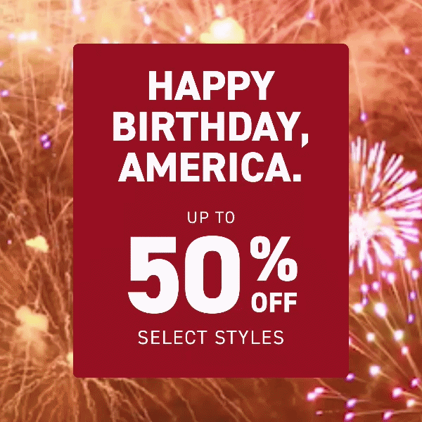 Wolverine - HAPPY BIRTHDAY, AMERICA. UP TP 50% OFF SELECT STYLES.