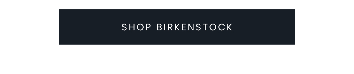 SHOP BIRKENSTOCK