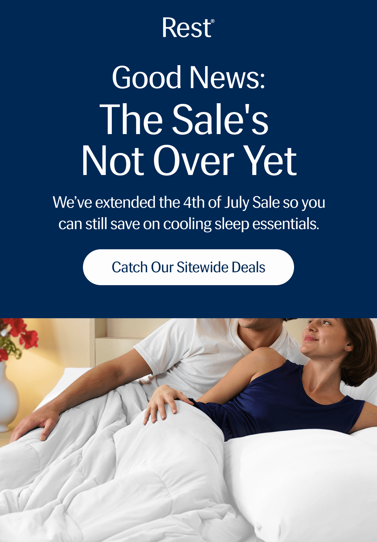 Good News: The Sale's Not Over Yet | We’ve extended the 4th of July Sale so you can still save on cooling sleep essentials. | Catch Our Sitewide Deals