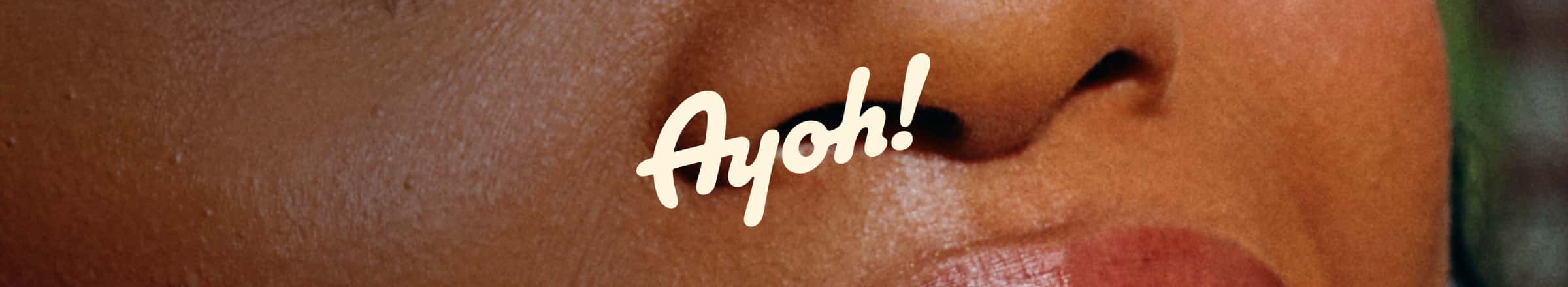 Ayoh!
