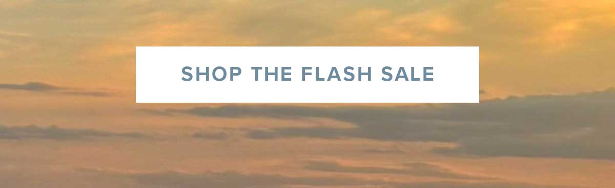 SHOP THE FLASH SALE