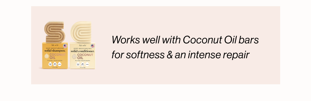 Pair with Deep-Moisturizing Coconut Oil bars for intense hair repair from roots to ends
