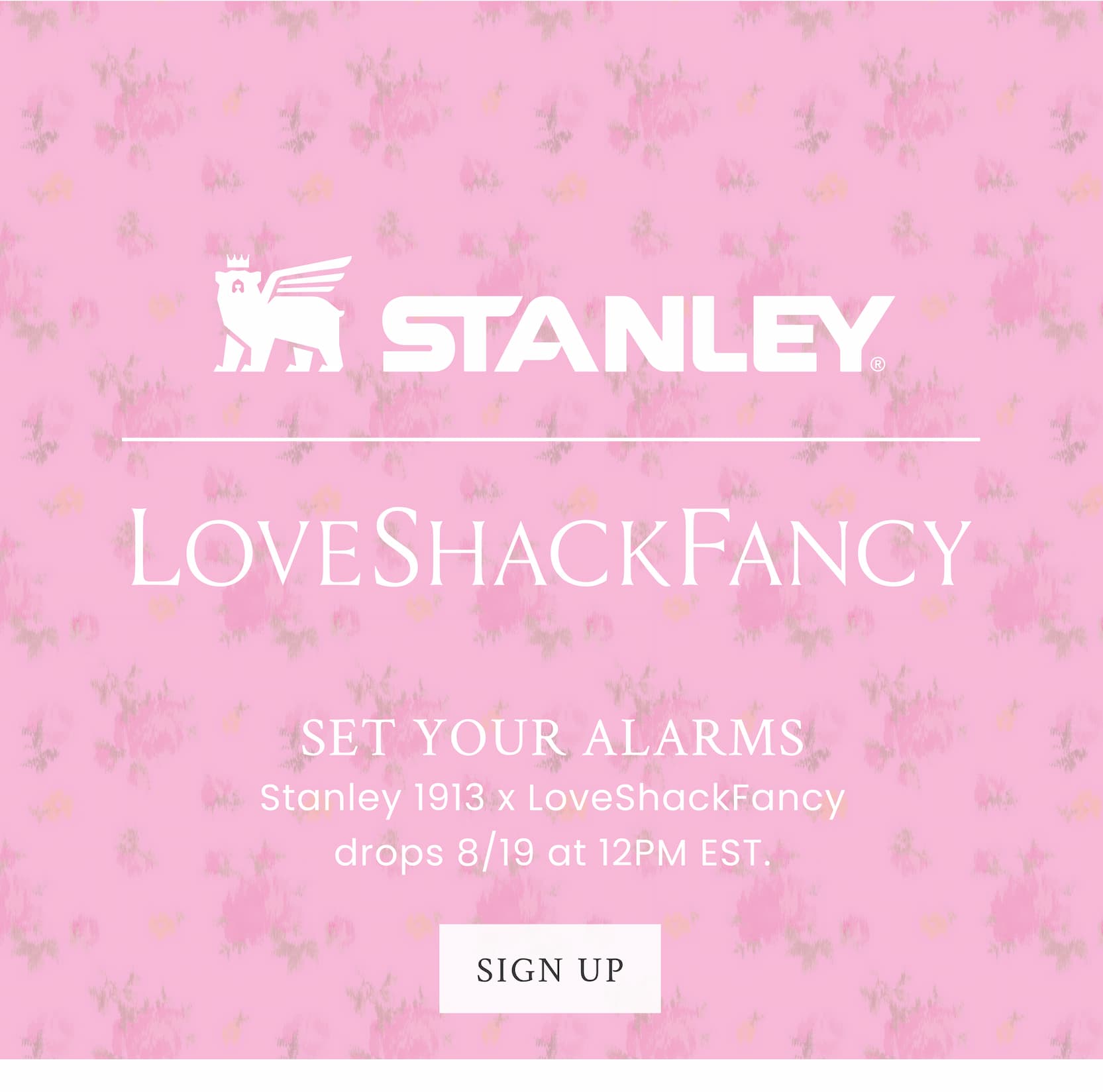 SET YOUR ALARMS Stanley 1913 x LoveShackFancy drops 8/19 at 12PM EST. <SIGN UP>