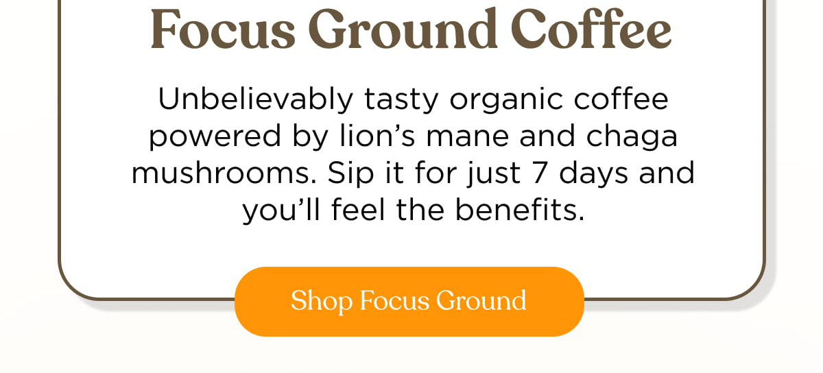 Shop Focus Ground