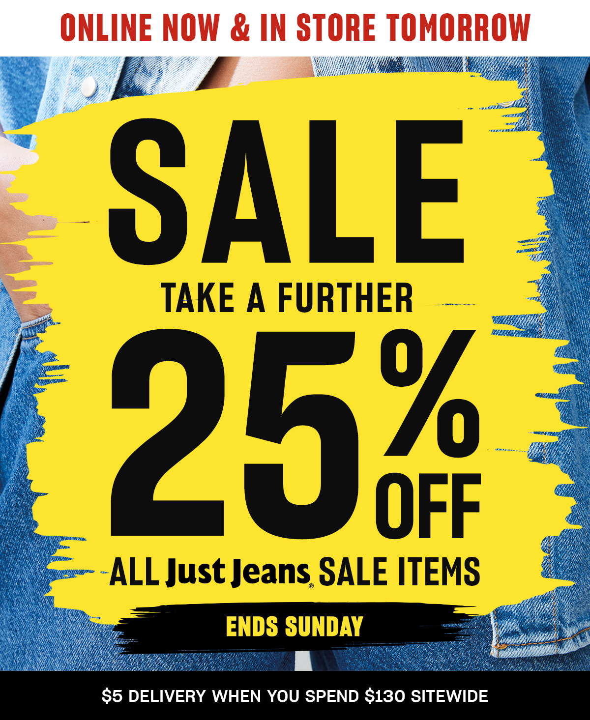 Ends Sunday. Sale Take A Further 25% Off All Just Jeans Sale Items.