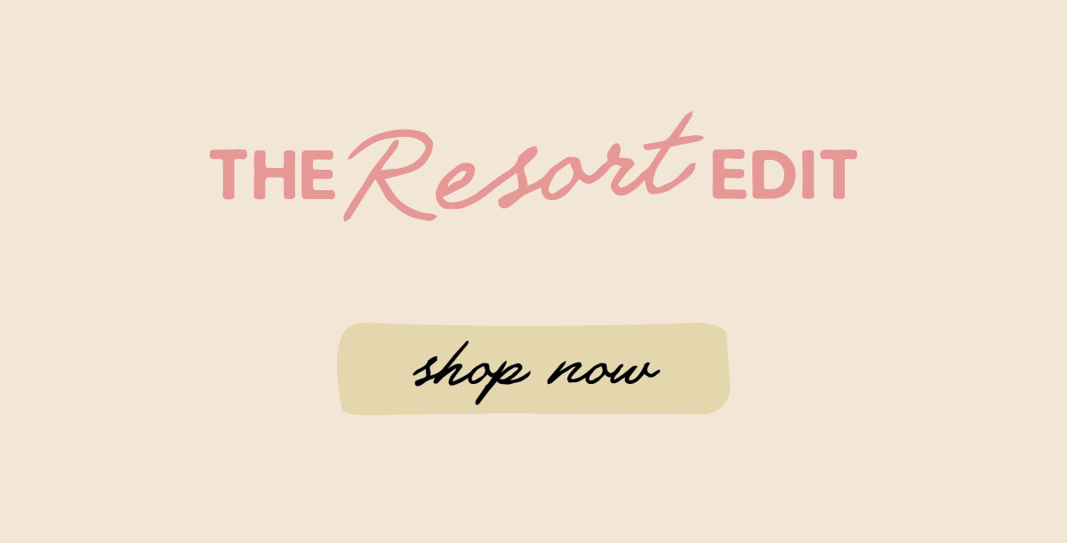 The Resort Edit