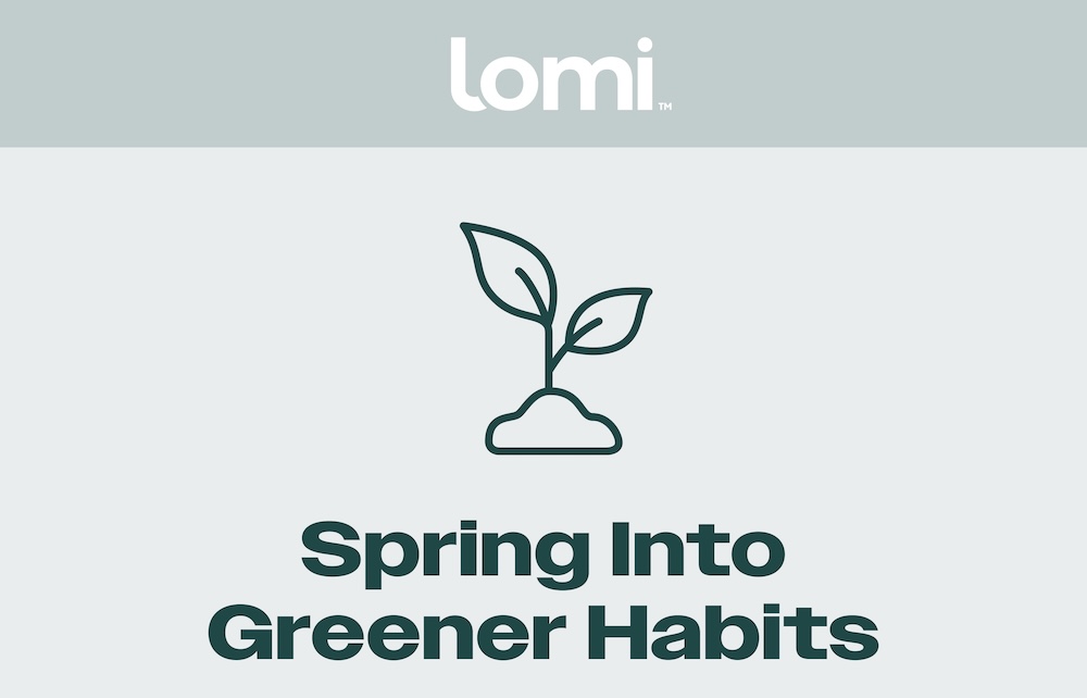 Spring into greener habits