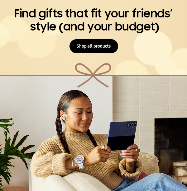 Find gifts that fit your friends&rsquo; style (and your budget) - Shop all products