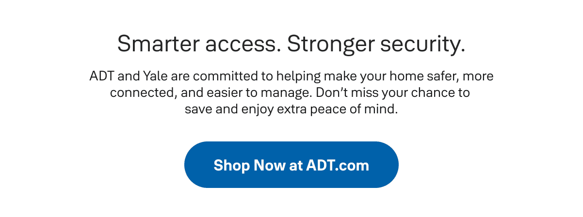 Shop the system on ADT.com.