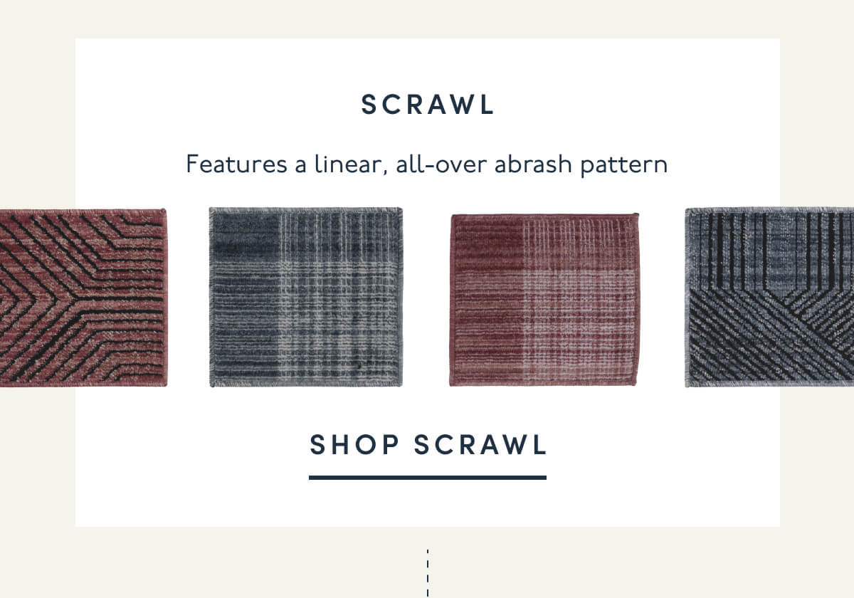 SCRAWL | Features a linear, all-over abrash pattern | SHOP SCRAWL