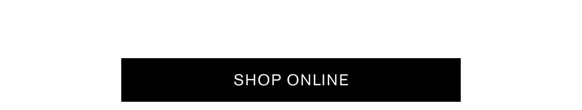 SHOP ONLINE