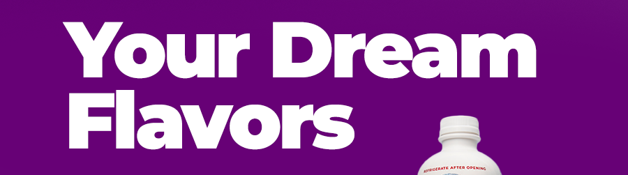 Your Dream Flavors