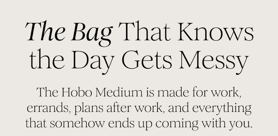 The Bag That Knows the Day Gets Messy -  The Hobo Medium is made for work, errands, plans after work, and everything that somehow ends up coming with you.