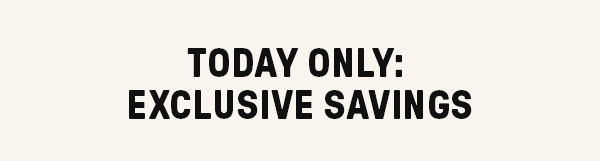 Exclusive Savings