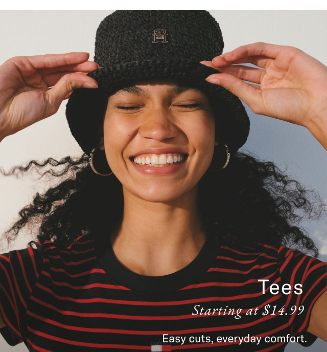 Tees Starting at $14.99 Easy cuts, everyday comfort. 