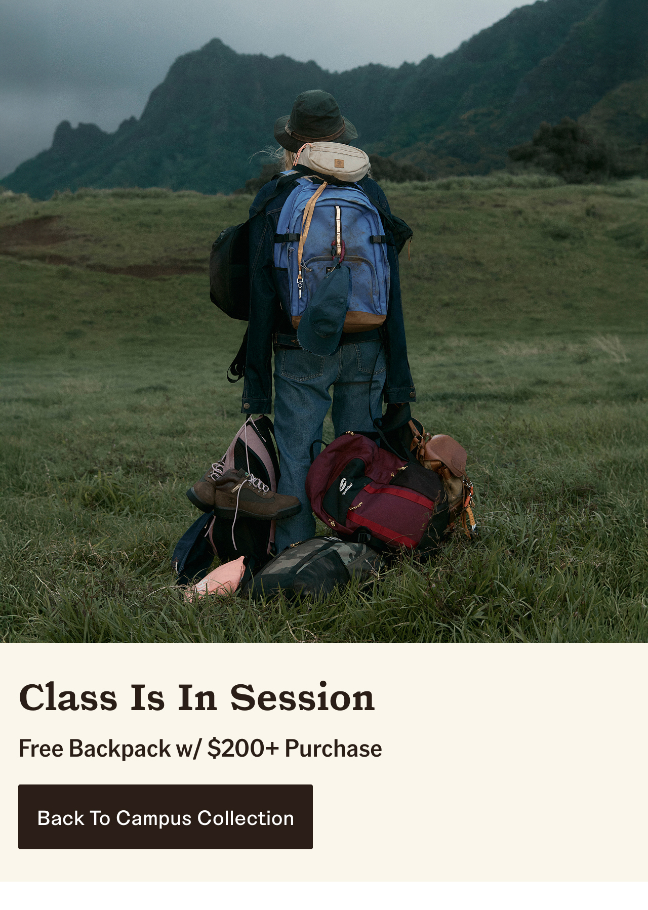 Class Is In Session. Free Backpack w/$200 Purchase. Back To Campus Collection