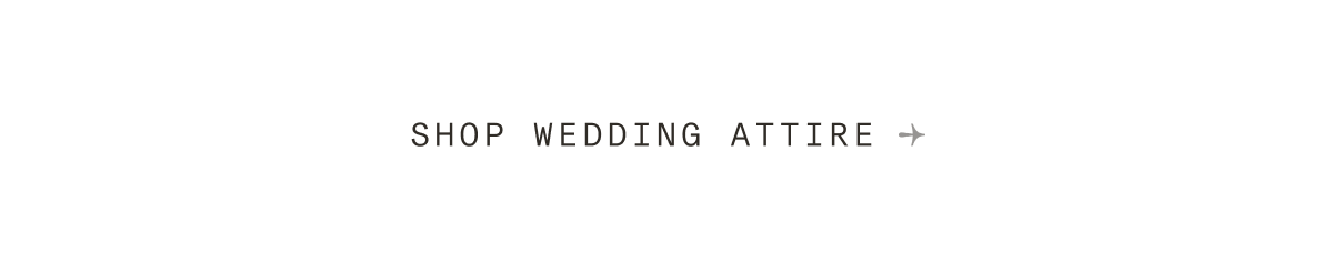 Shop wedding attire →
