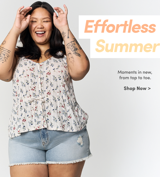 Effortless Summer | Moments in new, from top to toe. | Shop Now >