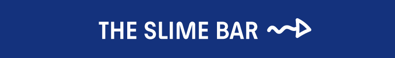 The Slime Bar At CAMP