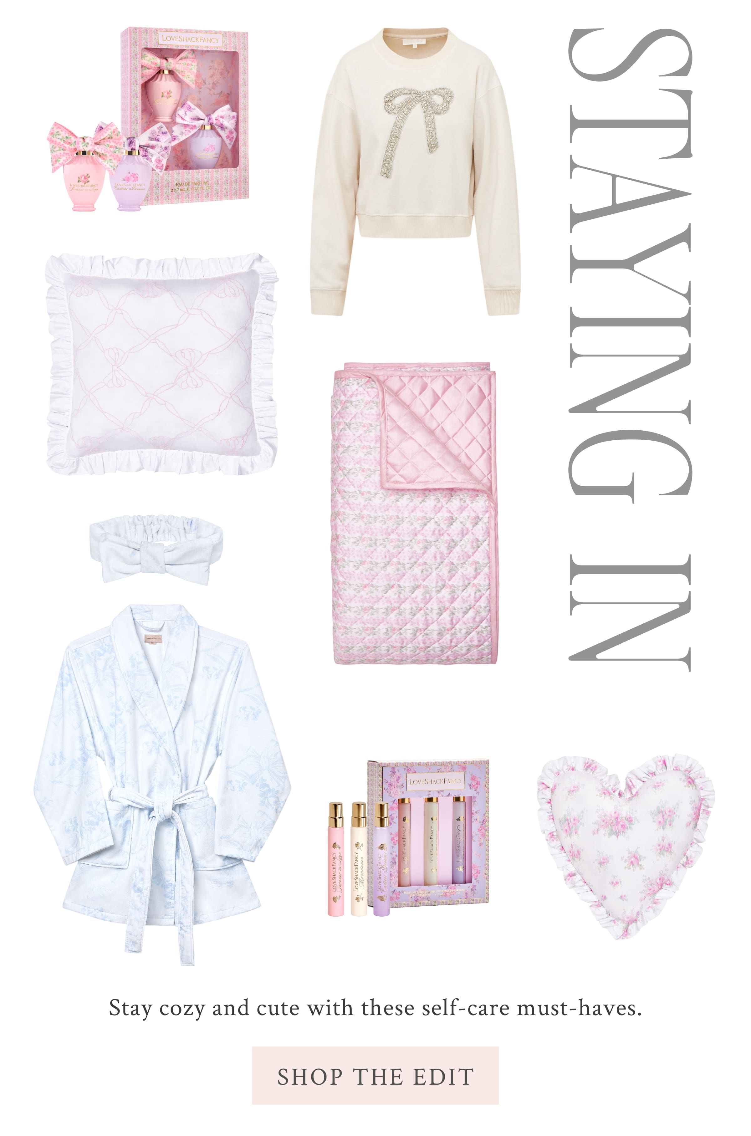 STAYING IN Stay cozy and cute with these self-care must-haves.