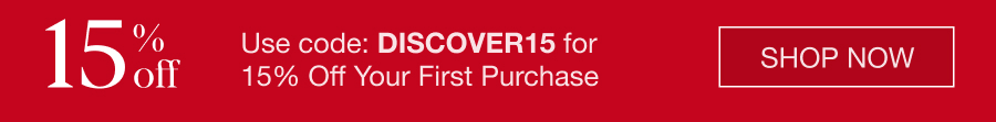 Use code: Discover15 for 15% Off Your First Purchase