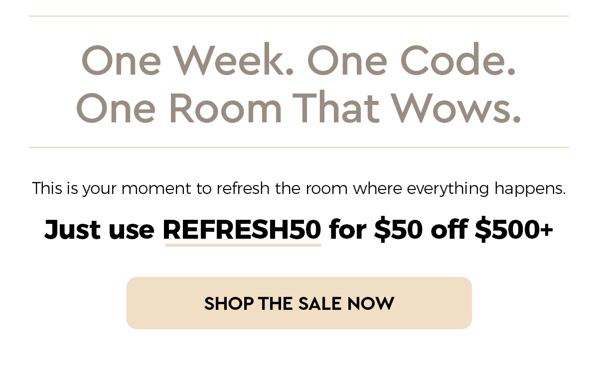 Use code REFRESH50