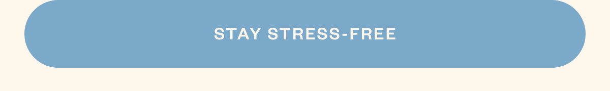 Stay Stress-Free
