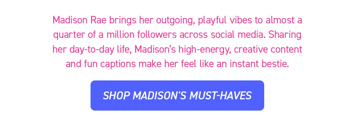 Shop Madison's Must-Haves 