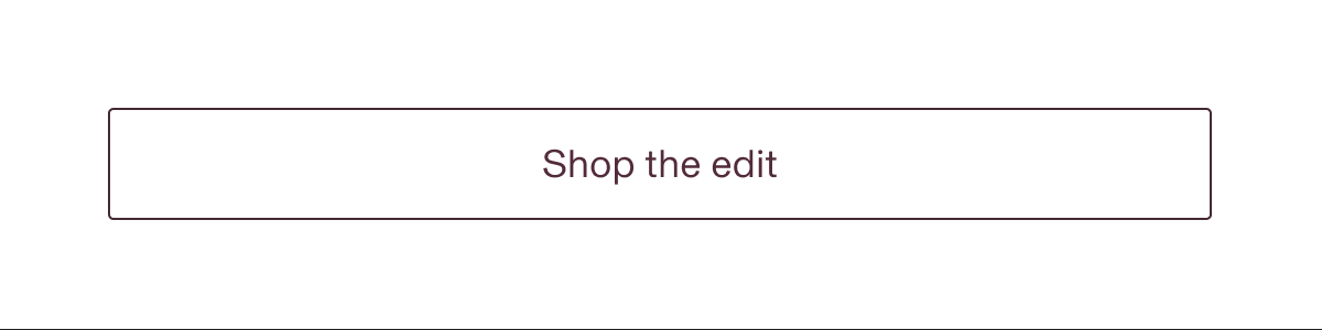 Shop the edit