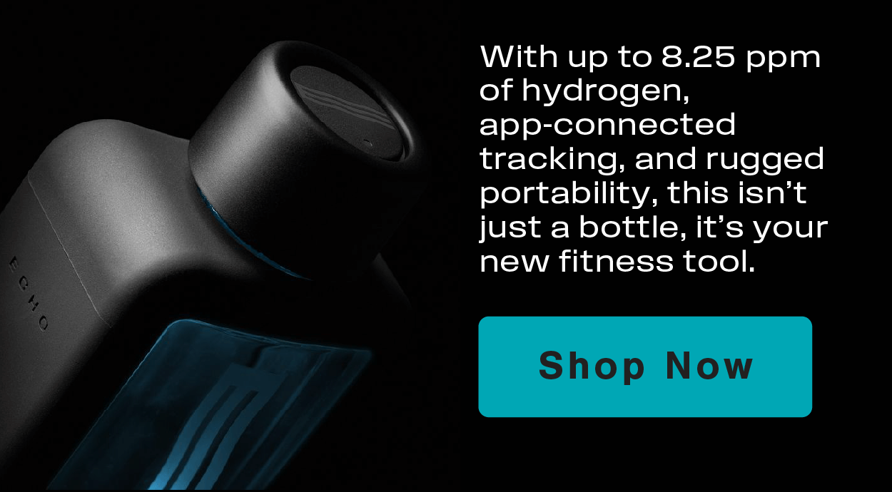 Up to 8 ppm of hydrogen. Shop Now