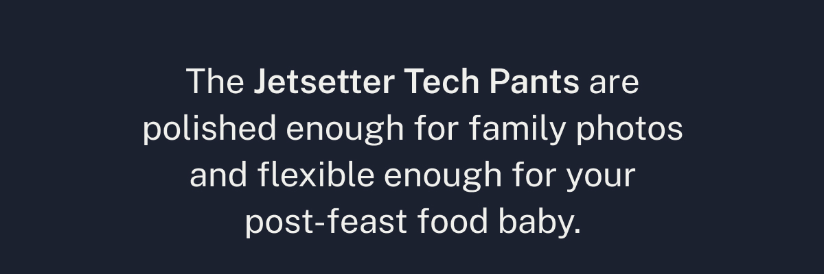Jetsetter Tech Pants