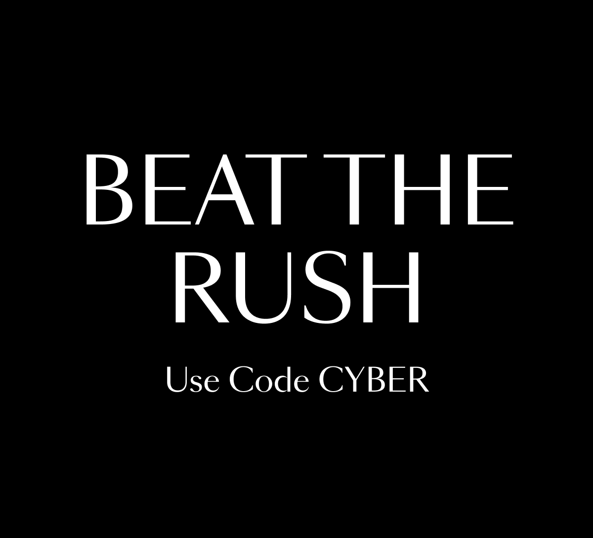 BEAT THE RUSH 30% Off Sitewide