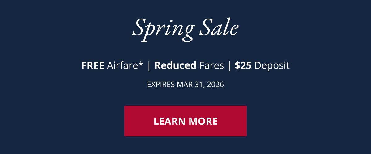 Spring Sale - FREE Airfare* | Reduced Fares | $25 Deposit  Expires Mar 31, 2026 Learn More
