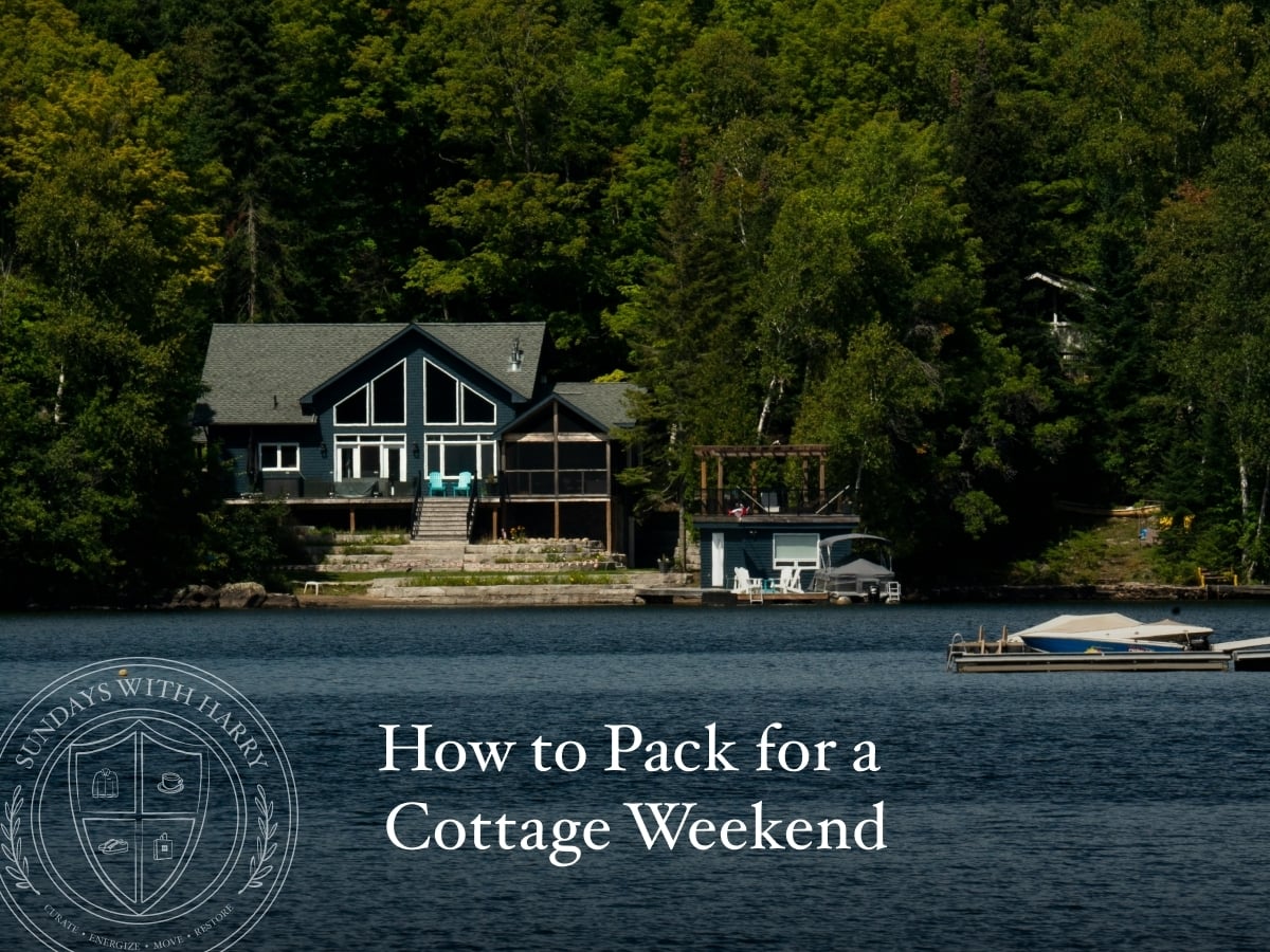 How to Pack for a Cottage Weekend