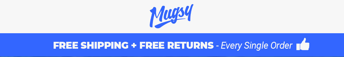 [Mugsy logo] Free shipping & free returns on every order