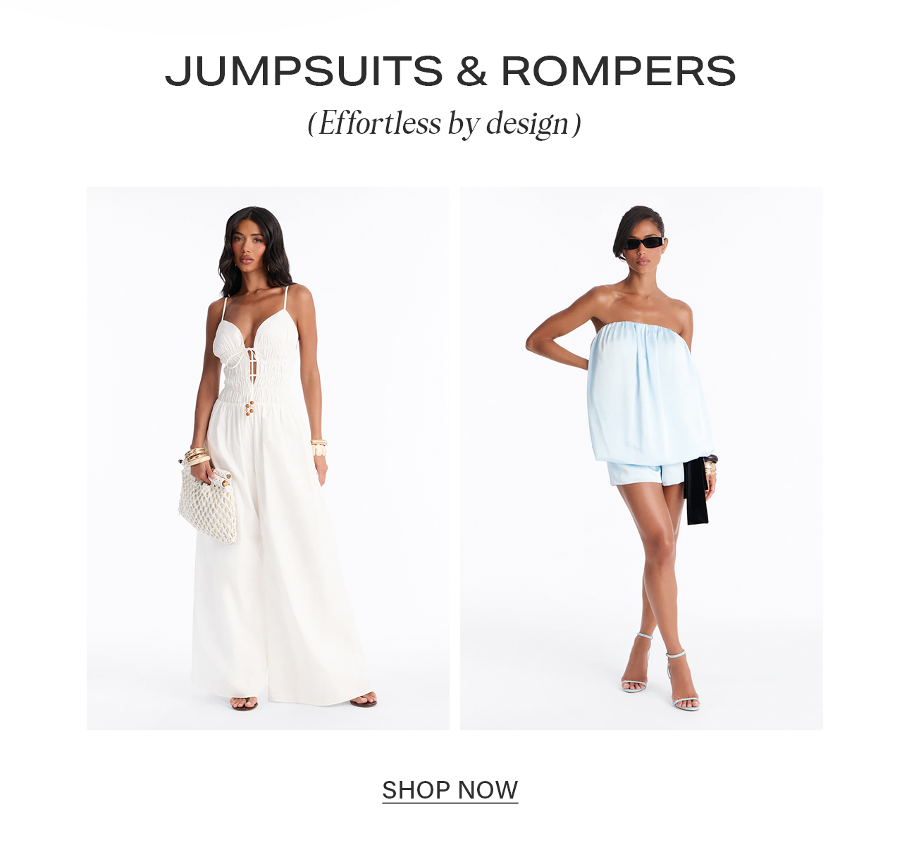 Two models showcase women's apparel: a white spaghetti-strap jumpsuit with a woven bag and a light blue strapless romper. Explore our effortless jumpsuits & rompers.