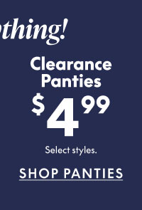 Clearance Panties $4.99