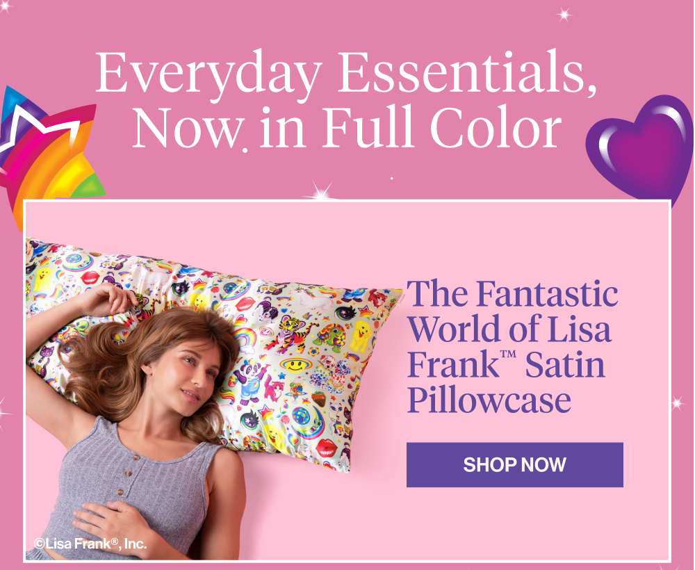 Everyday Essentials Now in Full Color. Satin Pillowcases