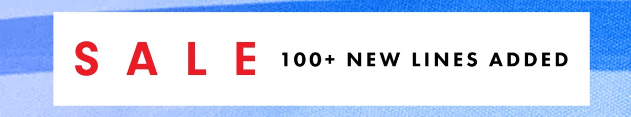 SALE | 100+ NEW LINES ADDED
