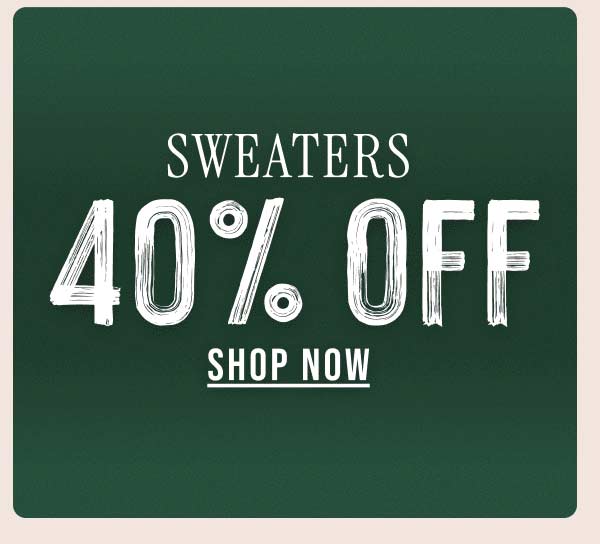 40% off sweaters
