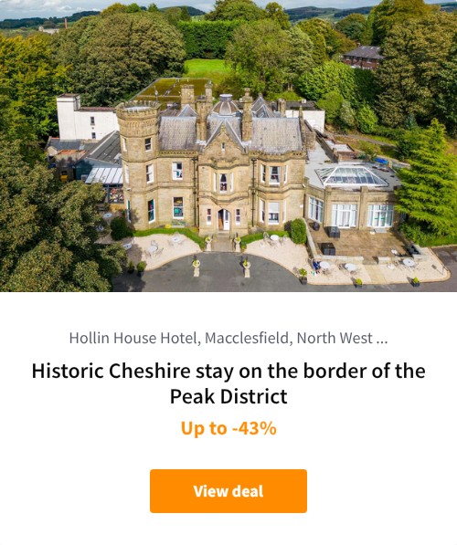Historic Cheshire stay on the border of the Peak District