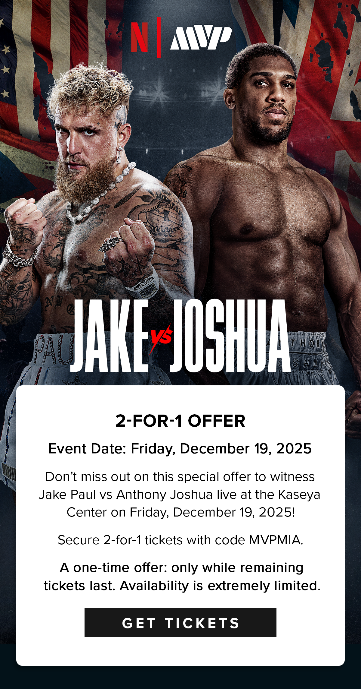Jake vs Joshua | Two-For-One Offer | GET TICKETS