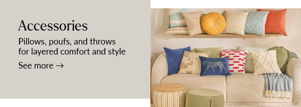 Accessories pillows, poufs, and throws for layered comfort and style