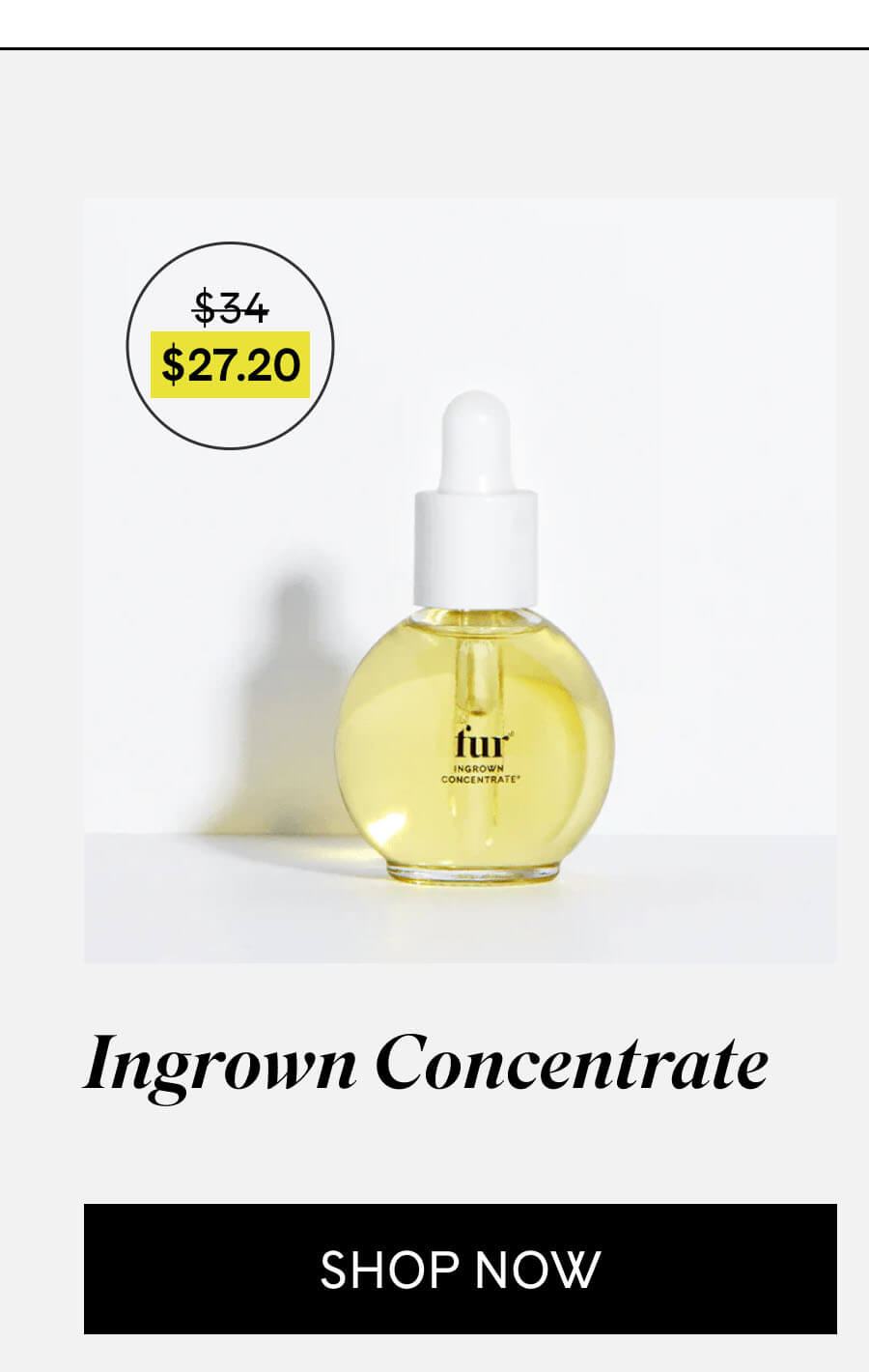 Ingrown Concentrate $34 → $27.20 CTA: SHOP NOW