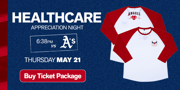 Healthcare Appreciation Night - Thursday, May 21, 6:38pm vs. Athletics - Buy Tickets