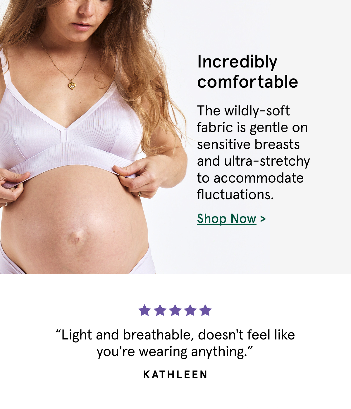 Incredibly comfortable