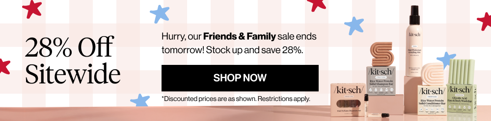 Hurry, our Friends & Family sale ends tomorrow! Stock up and save 28%.