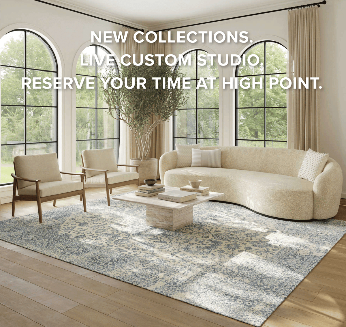 NEW COLLECTIONS. LIVE CUSTOM STUDIO. RESERVE YOUR TIME AT HIGH POINT.