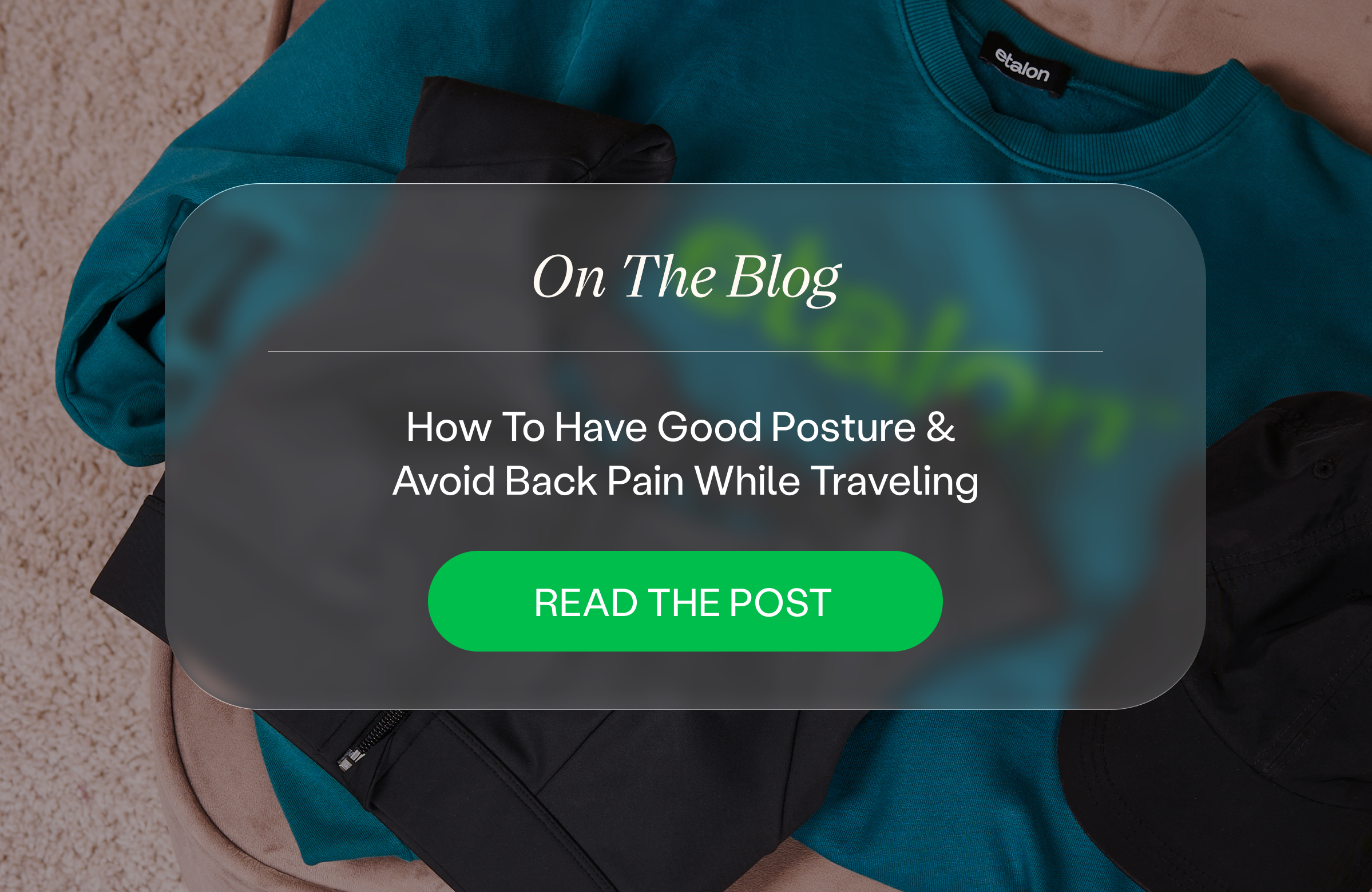 On The Blog: Good Posture While Traveling | Read The Post >