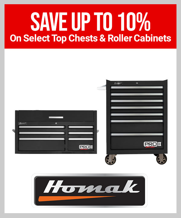 Homak Toolboxes    • Save Up To 10% On Select Top Chests & Roller Cabinets